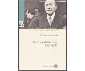 Discorsi parlamentari 1945-1957. Con DVD