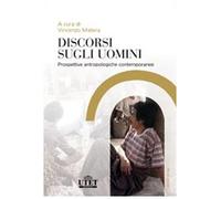 Discorsi sugli uomini. Prospettive antropologiche contemporanee