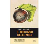 DISCORSO DELLE MELE (IL) - Signorini Luca - 2020 - L'Erudita