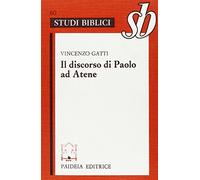 Discorso di Paolo ad Atene. Studio su Act. 17, 22-31
