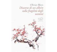 Discorso di un albero sulla fragilità degli uomini