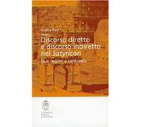 Discorso diretto e discorso indiretto nel Satyricon. Due regimi a contrasto