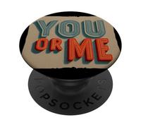 Discorso divertente Guarda con questa dichiarazione Your or Me PopSockets PopGrip Adesivo