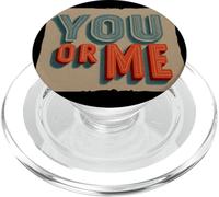 Discorso divertente Guarda con questa dichiarazione Your or Me PopSockets PopGrip per MagSafe