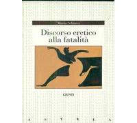 Discorso eretico alla fatalità