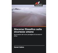 Discorso filosofico sulla sicurezza umana: Riconcezione del nuovo paradigma di sicurezza in Africa
