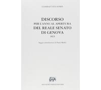 Discorso per l'annual apertura del reale Senato di Genova (Genova, 1823)