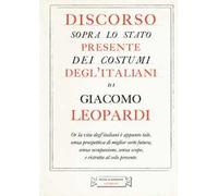 Discorso sopra lo stato presente dei costumi degl'italiani