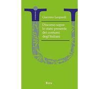 Discorso sopra lo stato presente dei costumi degl'Italiani