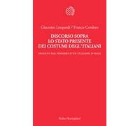 Discorso sopra lo stato presente dei costumi degl'italiani. Seguito dai «Pensieri di un italiano d'oggi»