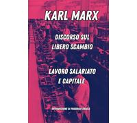 Discorso sul libero scambio: Lavoro salariato e capitale