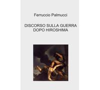 DISCORSO SULLA GUERRA DOPO HIROSHIMA