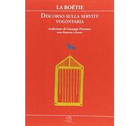 Discorso sulla servitù volontaria. Testo francese a fronte