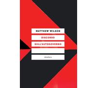 Discorso Sull'Autogoverno - Wilson Matthew - 2022 - Elèuthera