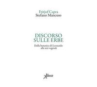 Discorso sulle erbe. Dalla botanica di Leonardo alle reti vegetali