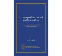 Discorso vivente in Centro e Sud Africa: un saggio introduttivo alla famiglia di lingue Bantu