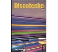 Discoteche. Ediz. illustrata