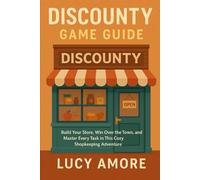 Discounty Game Guide: Build Your Store, Win Over the Town, and Master Every Task in This Cozy Shopkeeping Adventure