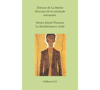 Discours de la servitude volontaire - La désobéissance civile: (suivi d'un extrait d'une lettre de Michel de Montaigne)