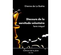 Discours de la servitude volontaire: Texte intégral