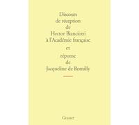 Discours de réception de Hector Bianciotti à l'Académie française et réponse de Jacqueline de Romilly: [23 janvier 1997], [14 janvier 1997