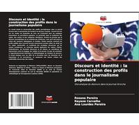 Discours et identité : la construction des profils dans le journalisme populaire: Une analyse du discours dans le journal Arrocha