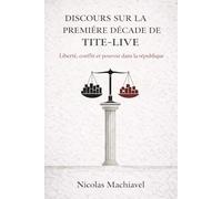 Discours sur la première décade de Tite-Live (Traduction moderne)