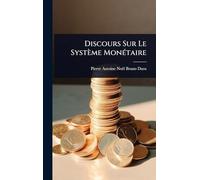 Discours Sur Le Système MonÃ(c)taire