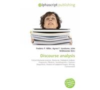 Discourse analysis: Critical discourse analysis, Discourse, Dialogical analysis, Pragmatics, Rhetoric, Sociolinguistics, Stylistics (linguistics), Analysis of subjective logics, Writing, Conversation
