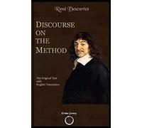 Discourse on the Method: The Original text with English Translation