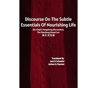 Discourse on the Subtle Essentials of Nourishing Life: Qiu Chuji’s Yangsheng Discussions, The Shesheng Xiaoxi Lun