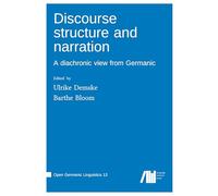Discourse structure and narration : A diachronic view from Germanic