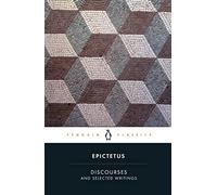 Discourses and Selected Writings by Epictetus