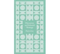 Discourses and Selected Writings: Epictetus