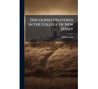 Discourses Delivered in the College of New Jersey