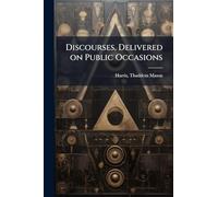 Discourses, Delivered on Public Occasions
