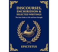 Discourses, Enchiridion & Selected Writings: Living with Strength, Reason, and Inner Freedom (Large Print Deluxe Edition For Easy Reading): 15