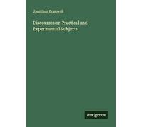 Discourses on Practical and Experimental Subjects