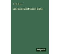 Discourses on the Nature of Religion