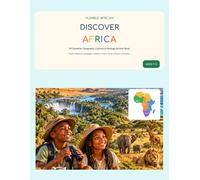 Discover Africa: 54 Countries, Geography, Cultures & Heritage Activity Book for Kids: Explore a Continent Through Maps, Regions, Languages, History, ... Nature, Puzzles & Activities | Ages 7-11