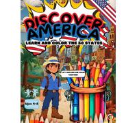 Discover America: Learn and Color the 50 States!: Fun Educational Activity Book with Maps and Landmarks for Kids Ages 4-8