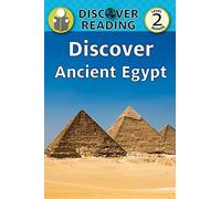 Discover Ancient Egypt: Level 2 Reader