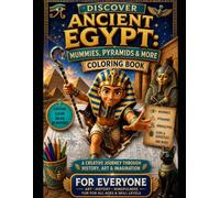 Discover Ancient Egypt: Mummies, Pyramids & More Coloring Book