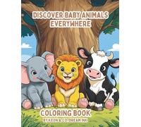 Discover Baby Animals Everywhere: Ocean, Farm, and Zoo Animals to Love.