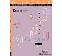 Discover Beginning Improvisation: An Improvisation Primer