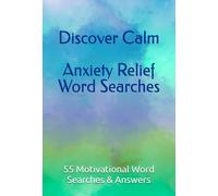 Discover Calm: 55 Anxiety Relief Word Searches