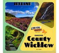 Discover County Wicklow: History, Nature, Legends, and Adventures in Ireland’s Garden - Told Through the Eyes of a Curious Student!