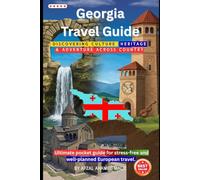 Discover Georgia The Complete Travel Guide