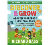 Discover & Grow 48 Week Workbook for 3 Year Olds: A Fun and Structured Homeschool Journey