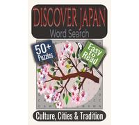 Discover Japan Word Search Puzzle Book: Puzzles featuring Traditions, Cuisine, and Cultural Landmarks
